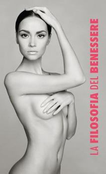 Hardcover La Filosofia del Benessere: per Lei [Italian] Book