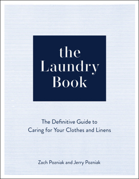 Hardcover The Laundry Book: The Definitive Guide to Caring for Your Clothes and Linens Book