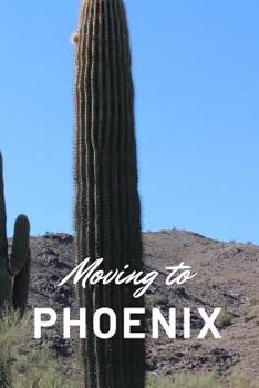 Paperback Moving to Phoenix: Blank Lined Journal Book