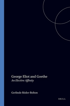 Paperback George Eliot and Goethe: An Elective Affinity Book