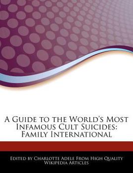 Paperback A Guide to the World's Most Infamous Cult Suicides: Family International Book