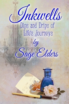 Paperback Inkwells: Dips and Drips of Life's Journeys Book