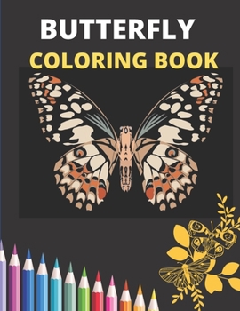 Paperback Butterfly Coloring Book: 100 Beautiful Butterfly Coloring Book( New and Expanded Edition ) Book