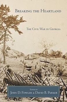 Hardcover Breaking the Heartland: The Civil War in Georgia Book