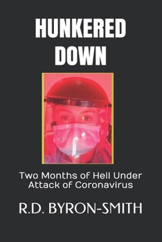 Paperback Hunkered Down: Two Months of Hell Under Attack of Coronavirus Book