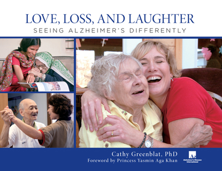 Hardcover Love, Loss, and Laughter: Seeing Alzheimer's Differently Book