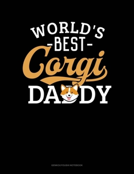 Paperback World's Best Corgi Daddy: Genkouyoushi Notebook Book