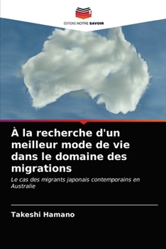 Paperback À la recherche d'un meilleur mode de vie dans le domaine des migrations [French] Book