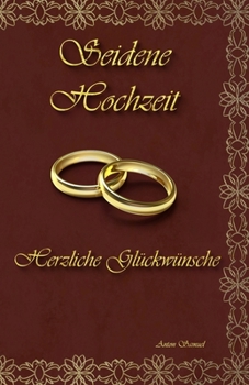 Paperback Seidene Hochzeit: Herzliche Gl?ckw?nsche [German] Book