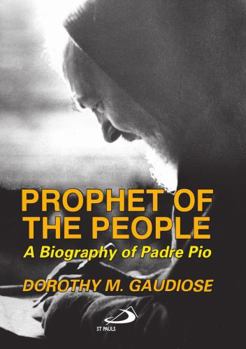 Paperback Prophet of the People: A Biography of Padre Pio Book