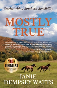 Paperback Mostly True: Stories with a Southern Sensibility Book