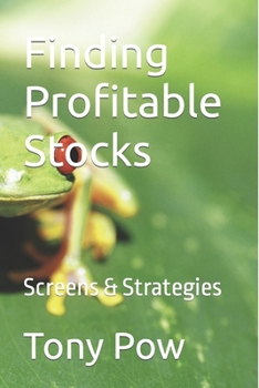 Paperback Finding Profitable Stocks: Screens & Strategies Book