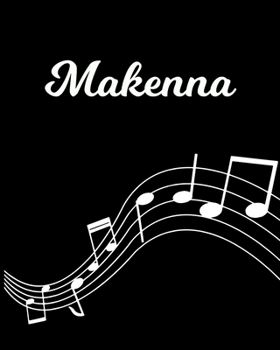 Paperback Makenna: Sheet Music Note Manuscript Notebook Paper - Personalized Custom First Name Initial M - Musician Composer Instrument C Book