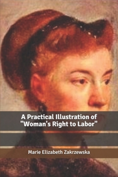 Paperback A Practical Illustration of "Woman's Right to Labor" Book