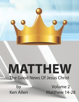 Paperback Understanding Matthew's Gospel - Volume 2: Matthew 14-28: A Guide to Matthew's Good News Book