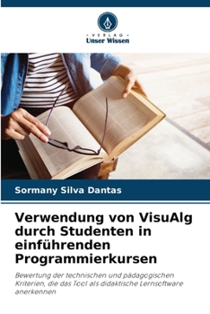 Paperback Verwendung von VisuAlg durch Studenten in einführenden Programmierkursen [German] Book