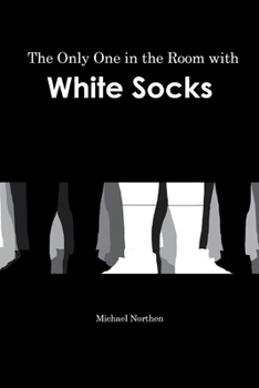 Paperback The Only One in the Room with White Socks Book