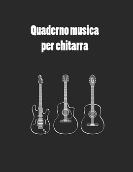 Paperback quaderno musica per chitarra: Manuscript Quaderno Di Musica Pentagrammato Musicale Book