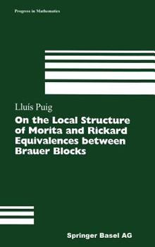 Hardcover On the Local Structure of Morita and Rickard Equivalences Between Brauer Blocks Book