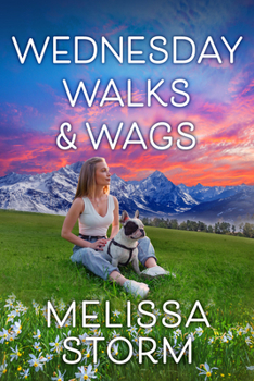 Paperback Wednesday Walks & Wags: An Uplifting Womens Fiction Novel of Friendship and Rescue Dogs Book