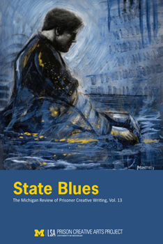 Paperback State Blues: The Michigan Review of Prisoner Creative Writing, Volume 13 Book