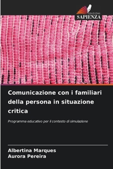 Paperback Comunicazione con i familiari della persona in situazione critica [Italian] Book