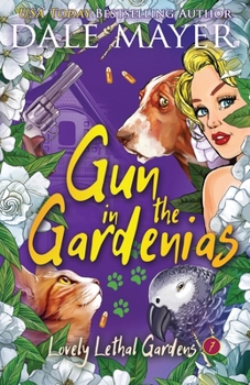 Une arme dans les gardenias - Book #7 of the Lovely Lethal Gardens