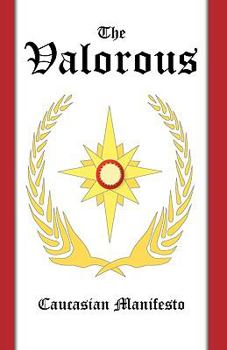 Paperback The Valorous: Caucasian Manifesto Book