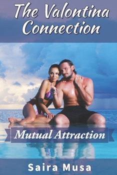 Paperback The Valontina Connection: Mutual Attraction Book