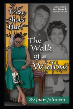 Paperback These Shoes Hurt: The Walk of a Widow Book