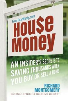 Paperback House Money: An Insider's Secrets to Saving Thousands When You Buy or Sell a Home Book