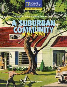 Paperback Reading Expeditions (Social Studies: American Communities Across Time): A Suburban Community of the 1950s Book