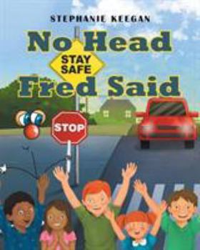 Paperback No Head Fred Said: Stay Safe Book