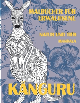 Paperback Malb?cher f?r Erwachsene - Mandala - Natur und Tier - K?nguru [German] Book