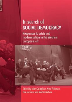 Hardcover In Search of Social Democracy: Responses to Crisis and Modernisation Book