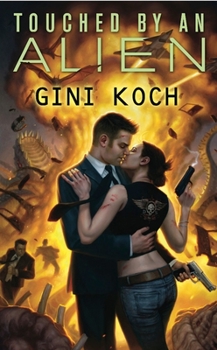 Touched by an Alien - Book #1 of the Katherine "Kitty" Katt