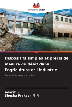 Paperback Dispositifs simples et précis de mesure du débit dans l'agriculture et l'industrie [French] Book