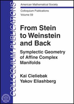 Hardcover From Stein to Weinstein and Back: Symplectic Geometry of Affine Complex Manifolds Book