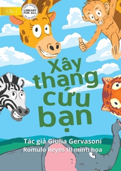 Paperback A Tower For Gery - Xây thang cứu bạn [Vietnamese] Book