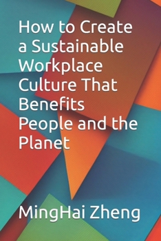 Paperback How to Create a Sustainable Workplace Culture That Benefits People and the Planet Book