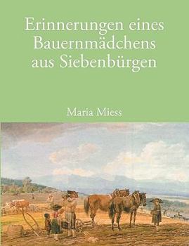 Paperback Erinnerungen eines Bauernmädchens aus Siebenbürgen [German] Book