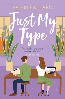 Paperback Just My Type: The second chance, enemies-to-lovers rom-com you won't want to miss! Book