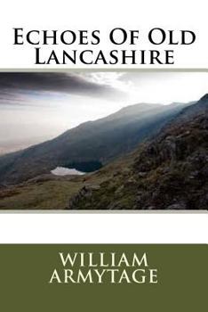 Paperback Echoes Of Old Lancashire Book