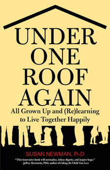 Paperback Under One Roof Again: All Grown Up and (Re)Learning to Live Together Happily Book
