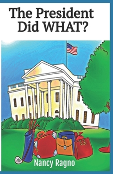 Paperback The President Did What?: Presidential Trivia Quiz Book