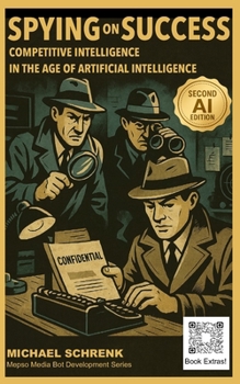 Spying on Success: Competitive Intelligence in the age of Artificial Intelligence (Mepso Media Bot Development Series)