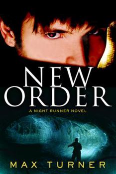 New Order: Night Runner III - Book #3 of the Night Runner
