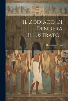 Paperback Il Zodiaco Di Dendera Illustrato... [Italian] Book