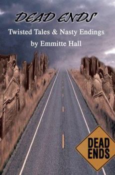 Paperback Dead Ends: Twisted Tales & Nasty Endings Book