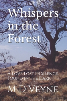 Paperback Whispers in the Forest: A Love Lost in Silence, Found in the Dark Book
